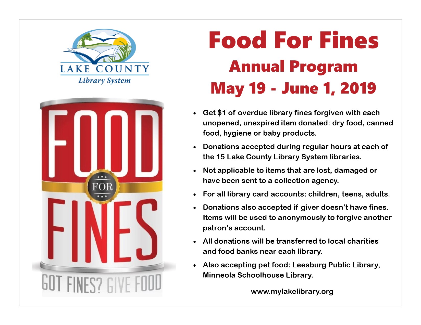 Food For Fines. Get $1 of overdue library fines forgiven with each unopened, unexpired item donated: dry food, canned food, hygiene or baby products. At all 15 libraries in system.
