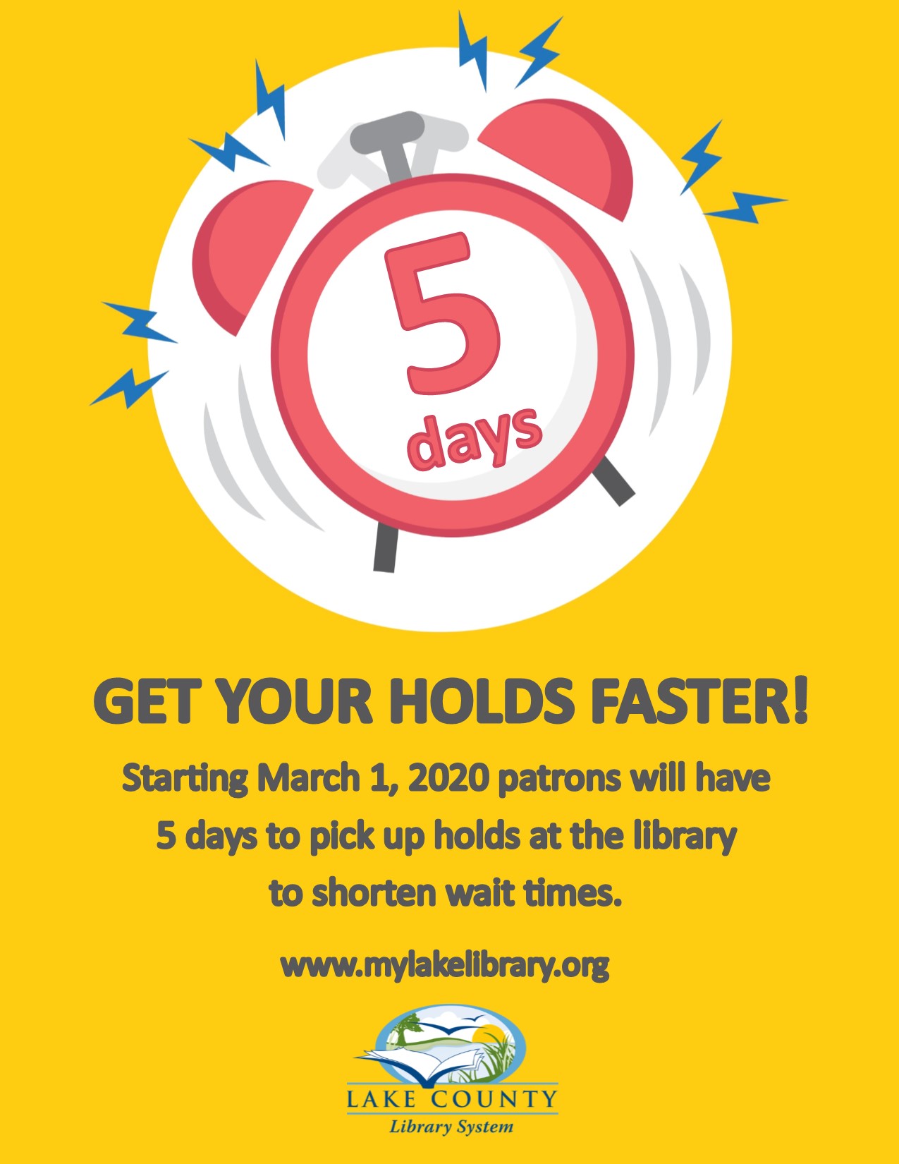 5 days. Get your holds faster! Starting March 1, 2020 patrons will have 5 days to pick up holds at the library to shorten wait times. Alarm clock.