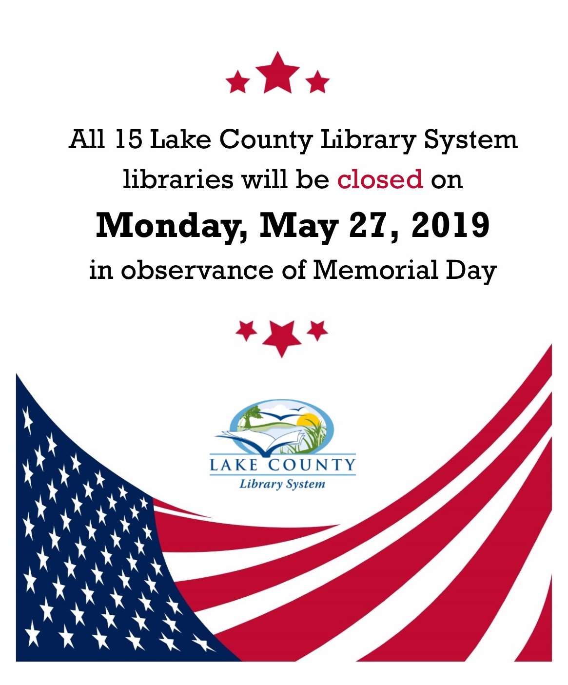 All 15 Lake County Library System libraries will be closed on Monday, May 27, 2019 in observance of Memorial Day