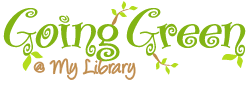 Going Green @ My Library